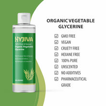 Load image into Gallery viewer, Hyjiva Organic Vegetable Glycerine - 100% Pure & Natural, Odourless, Ideal for Face Hair & Skin Care, 250g